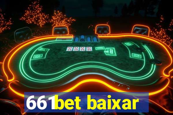 661bet baixar